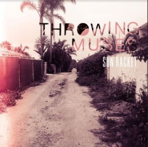 Throwing Muses - Sun Racket i gruppen CD / Rock hos Bengans Skivbutik AB (3772904)