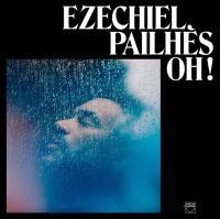 Pailhes Ezechiel - Oh! i gruppen CD / Pop-Rock hos Bengans Skivbutik AB (3772916)