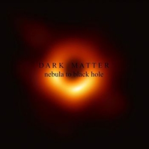 Dark Matter - Nebula To Black Hole i gruppen CD / Metal/ Heavy metal hos Bengans Skivbutik AB (3773608)