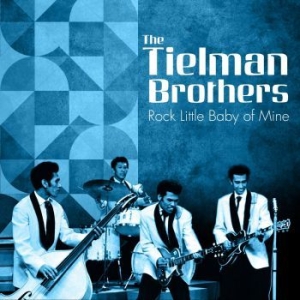 Tielman Brothers - Rock Little Baby Of Mine i gruppen VINYL hos Bengans Skivbutik AB (3773618)