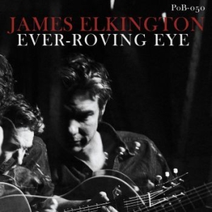 James Elkington - Ever-Roving Eye i gruppen VI TIPSER / Årsbestelistor 2020 / Uncut 2020 hos Bengans Skivbutik AB (3775085)