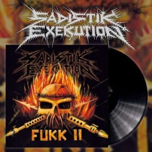 Sadistik Exekution - Fukk Ii (Black Vinyl) i gruppen VINYL / Metal/ Heavy metal hos Bengans Skivbutik AB (3775564)