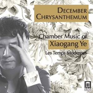 Ye Xiaogang - December Chrysanthemum - Chamber Mu i gruppen VI TIPSER / Julegavetips CD hos Bengans Skivbutik AB (3779606)