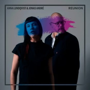 Anna Lundqvist & Jonas André - Reunion i gruppen cdonuppdat / CDON Jazz Klassisk NX hos Bengans Skivbutik AB (3779857)