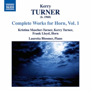 Turner Kerry - Complete Works For Horn, Vol. 1 i gruppen VI TIPSER / Julegavetips CD hos Bengans Skivbutik AB (3779865)