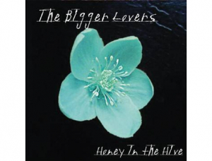 Bigger Lovers The - Honey In The Hive i gruppen CD / Pop-Rock hos Bengans Skivbutik AB (3782768)