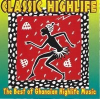 Classic High Life - Best Of Ghanaian Highlife Music i gruppen CD / Elektroniskt,World Music hos Bengans Skivbutik AB (3783168)