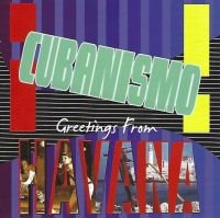 Cubanismo - Greetings From Havana i gruppen CD / Elektroniskt,World Music hos Bengans Skivbutik AB (3783188)