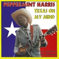 Peppermint Harris - Texas On My Mind i gruppen CD / Blues,Jazz hos Bengans Skivbutik AB (3783194)