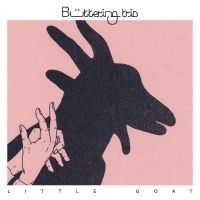 Buttering Trio - Little Goat i gruppen VINYL / Elektroniskt,Pop-Rock hos Bengans Skivbutik AB (3783668)