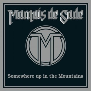 Marquis De Sade - Somewhere Up In The Mountains i gruppen CD / Metal/ Heavy metal hos Bengans Skivbutik AB (3788175)