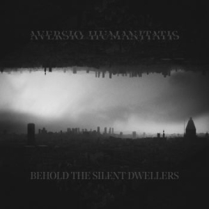 Aversio Humanitatis - Behold The Silent Dwellers i gruppen CD / Metal hos Bengans Skivbutik AB (3788790)