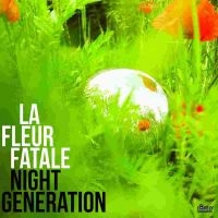 La Fleur Fatale - Night Generation Lp Black i gruppen -Start Jan R2 hos Bengans Skivbutik AB (3789685)