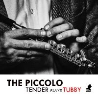 Tenderlonious - Piccolo - Tender Plays Tubby i gruppen VINYL / Jazz hos Bengans Skivbutik AB (3790043)