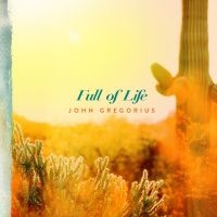 Gregorius John - Full Of Life i gruppen CD / Film-Musikkkal hos Bengans Skivbutik AB (3790110)