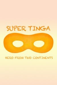 Super Tinga: Hero From Two Continen - Film i gruppen Musikkk-DVD & Bluray hos Bengans Skivbutik AB (3790172)