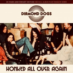 Diamond Dogs - Honked All Over Again i gruppen Diamond Dogs hos Bengans Skivbutik AB (3790219)