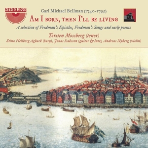 Bellman Carl Michael - Am I Born, Then I'll Be Living i gruppen Externt_Lager / Naxoslager hos Bengans Skivbutik AB (3799079)