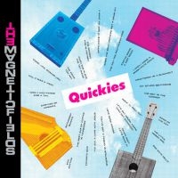 THE MAGNETIC FIELDS - QUICKIES i gruppen VI TIPSER / Julegavetips CD hos Bengans Skivbutik AB (3805221)