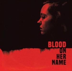 Blair Brooke / Blair Will - Blood On Her Name i gruppen VINYL / Film-Musikkkal hos Bengans Skivbutik AB (3805435)