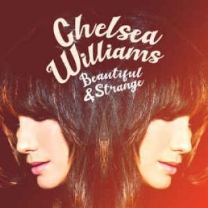 Williams Chelsea - Beautiful And Strange i gruppen CD / Country hos Bengans Skivbutik AB (3805488)