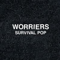 Worriers - Survival Pop (Extended Version) i gruppen CD / Pop-Rock hos Bengans Skivbutik AB (3806600)