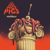 Pigs Pigs Pigs Pigs Pigs Pigs Pigs - Viscerals (Indie Edition) i gruppen VINYL / Pop-Rock hos Bengans Skivbutik AB (3807896)