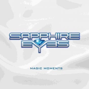 Sapphire Eyes - Magic Moments i gruppen CD / Metal,Svensk Musikkk hos Bengans Skivbutik AB (3807920)