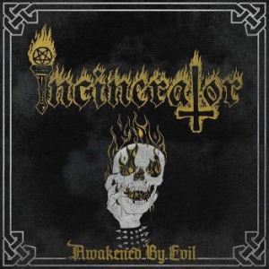 Incinerator - Awakened By Evil i gruppen CD / Metal hos Bengans Skivbutik AB (3808150)