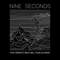 Nine Seconds - That Perfect Beat Will Tear Us Apar i gruppen CD hos Bengans Skivbutik AB (3808568)