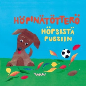 Höpinätötterö - Höpsistä Pussiin i gruppen CD / BarnMusikkk,Finsk Musikkk hos Bengans Skivbutik AB (3812143)