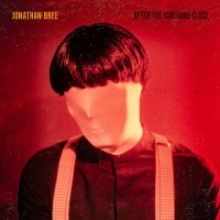 Jonathan Bree - After The Curtains Close i gruppen VINYL hos Bengans Skivbutik AB (3815490)