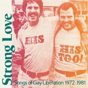 Various Artists - Strong Love: Songs Of Gay Liberatio i gruppen VINYL / Pop-Rock hos Bengans Skivbutik AB (3815586)