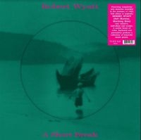 Wyatt Robert - A Short Break (Picture Disc) i gruppen VINYL hos Bengans Skivbutik AB (3815958)