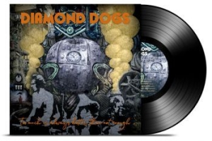 Diamond Dogs - Too Much Is Always Better Than Not i gruppen Diamond Dogs hos Bengans Skivbutik AB (3817250)