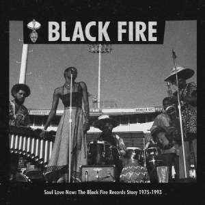 Various Artists - Soul Love Now: The Black Fire Recor i gruppen VINYL / Jazz hos Bengans Skivbutik AB (3817624)