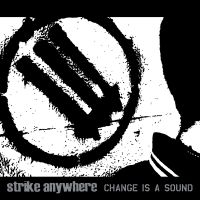 Strike Anywhere - Change Is A Sound i gruppen VI TIPSER / Julegavetips Vinyl hos Bengans Skivbutik AB (3819056)