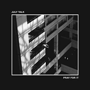 July Talk - Pray For It (Vinyl) i gruppen VINYL hos Bengans Skivbutik AB (3819071)