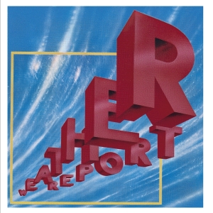 Weather Report - Weather Report i gruppen CD / Jazz hos Bengans Skivbutik AB (3820744)