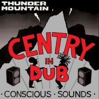 CENTRY - IN DUB - THUNDER MOUNTAIN i gruppen VINYL / Reggae hos Bengans Skivbutik AB (3822878)