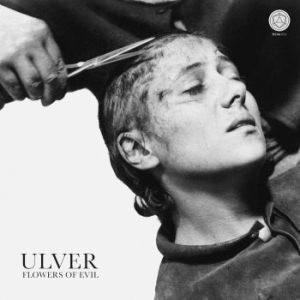 Ulver - Flowers Of Evil i gruppen CD / Metal,Norsk Musikkk hos Bengans Skivbutik AB (3827082)