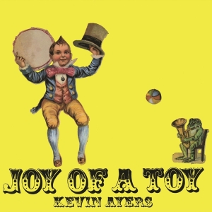 Kevin Ayers - Joy Of A Toy i gruppen -Startsida MOV hos Bengans Skivbutik AB (3827527)