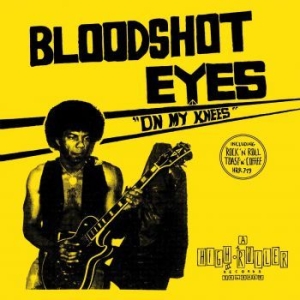 Bloodshot Eyes - On My Knees (Blue Vinyl) i gruppen VI TIPSER / Julegavetips Vinyl hos Bengans Skivbutik AB (3832633)