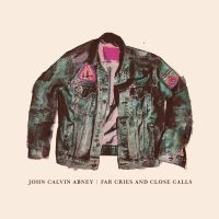 Abney John Calvin - Far Cries And Close Calls i gruppen VINYL / Pop-Rock hos Bengans Skivbutik AB (3834815)