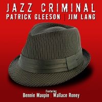 Gleeson Patrick - Jazz Criminal i gruppen CD / Jazz hos Bengans Skivbutik AB (3834889)