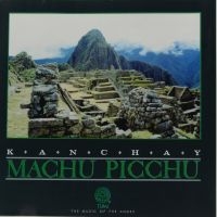 Kanchay - Machu Picchu i gruppen CD / Elektroniskt,World Music hos Bengans Skivbutik AB (3834891)