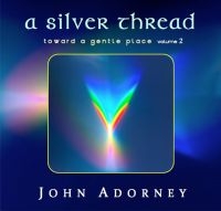 Adorney John - A Silver Thread - Toward A Gentle P i gruppen CD / Pop-Rock hos Bengans Skivbutik AB (3834929)