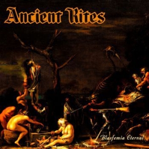 Ancient Rites - Blasfemia Eternal (Digipack) i gruppen CD / Metal hos Bengans Skivbutik AB (3837765)