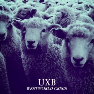 Uxb - Westworld Crisis (Vinyl) i gruppen VINYL hos Bengans Skivbutik AB (3838323)