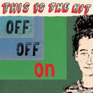 This Is The Kit - Off Off On i gruppen VINYL hos Bengans Skivbutik AB (3838560)